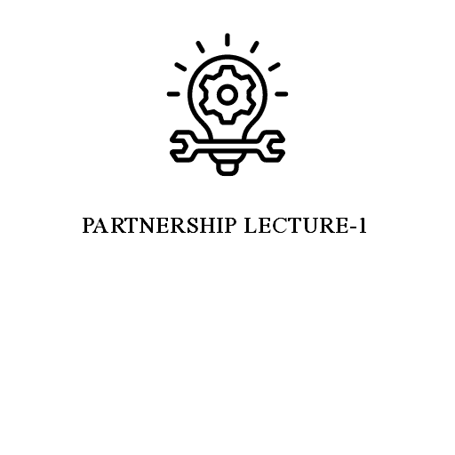 PARTNERSHIP LECTURE-1